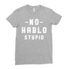 No Hablo Stupid Ladies Fitted T-Shirt