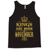 kings are born  november Tank Top