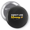 Sweet Like Honey Pin-back button