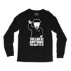 you can be anything you want to be Long Sleeve Shirts