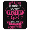 My Aunt Is Totally My Most Favorite Girl Mousepad