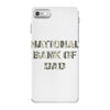national bank of dad iPhone 7 Shell Case