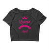 queens are born in april Crop Top