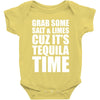 Grab Some Salt And Limes Cuz It's Tequila Time Baby Onesie