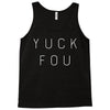 Yuck Fou Tank Top