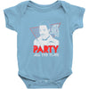 my girl wants to party all the time Baby Onesie