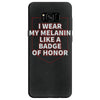 i wear my melanin like a badge of honor Samsung Galaxy S8