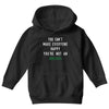 You Can't Make Everyone Happy You're Not an Avacado Youth Hoodie