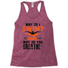 why do i swim why do you breath Racerback Tank