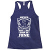 Never Underestimate Dog Rescuer Who Was Born June Racerback Tank
