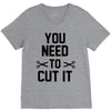 you need to cut it V-Neck Tee
