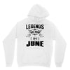 Legends Are Born In June Hoodie