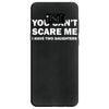 you can't scare me (2) Samsung Galaxy S8