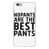 no pants are the best pants iPhone 6 Plus/6s Plus Case