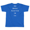 No More Parties In La Toddler T-shirt