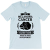 I am a Melanoma Cancer Survivor - What's Your Superpower? T-Shirt