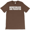 nevertheless T-Shirt