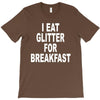 i eat breakfast T-Shirt