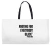 i&rsquo;m rooting for everybody black Weekender Totes