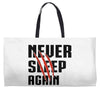 Never Sleep Again Weekender Totes