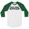 Dad Joke Supplier 3/4 Sleeve Shirt