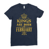 kings are born in february Ladies Fitted T-Shirt