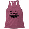 might be wine Racerback Tank