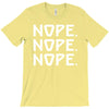nope nope nope T-Shirt