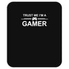 trust me i'm a gamer funny printed Mousepad
