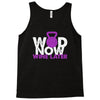 wod now wine later Tank Top