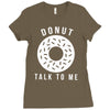 donut talk to me Ladies Fitted T-Shirt
