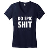 do epic shit Women's V-Neck T-Shirt