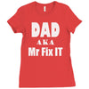 dad aka mr fix it Ladies Fitted T-Shirt