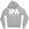 ipa lost when i drink Zipper Hoodie