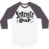 stressed out 3/4 Sleeve Shirt