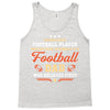 Behind Every Football Player Who Believes in Himself is a Football Dad Tank Top