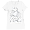 the dude, Ladies Fitted T-Shirt