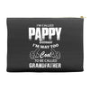 I'm Called Pappy  Because  I'm Way Too Cool To Be Called Grandfather Accessory Pouches