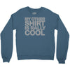 my other Crewneck Sweatshirt