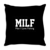 milf man i love fishing funny porn fisherman cool Throw Pillow