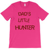 dad's litle hunter T-Shirt