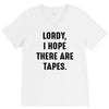 Lordy I Hope there Are Tapes V-Neck Tee