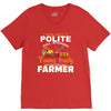 I Was Once A Polite Well Mannered Young Lady And The I Became A Farmer V-Neck Tee