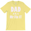 dad aka mr fix it T-Shirt