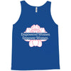 Empowered Women Empower Women Tank Top