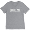 here i am! V-Neck Tee