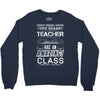 This 9 TH Grade Teacher Has An Amazing! Class Crewneck Sweatshirt