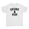 Drunk And High Youth Tee
