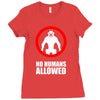 no humans allowed district 9 Ladies Fitted T-Shirt