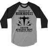 Property Of Honnouji Athletics Dept. 3/4 Sleeve Shirt